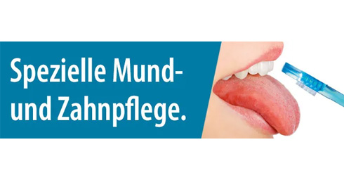 Spezielle Mund- und Zahnpflege